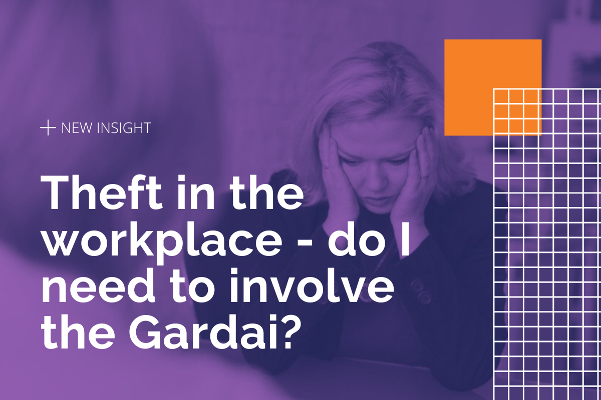 theft-in-the-workplace-do-i-need-to-involve-the-gardai-insight-hr