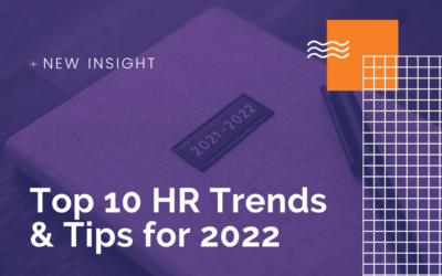 Top 10 HR Trends & Tips for 2022