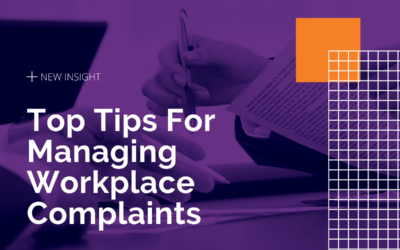Top Tips For Managing Workplace Complaints