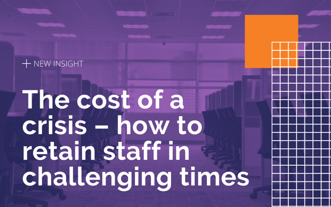 the-cost-of-a-crisis-how-to-retain-staff-in-challenging-times