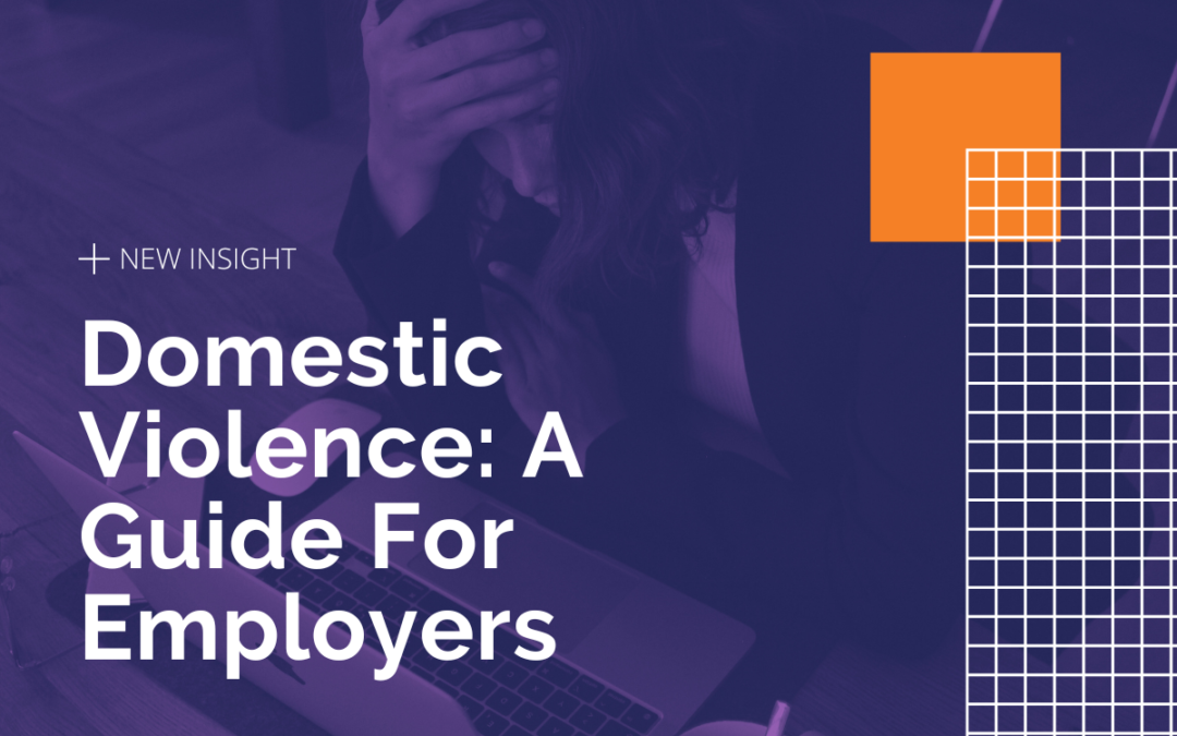 Domestic Violence: A Guide For Employers
