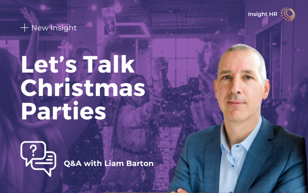 Let’s Talk Christmas Parties: Advice From The Experts Liam Barton Insight HR