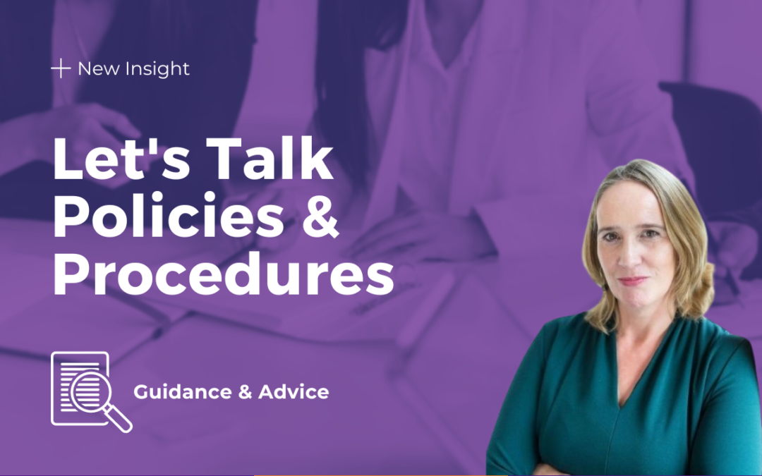 Let’s Talk Policies & Procedures: Advice From The Experts