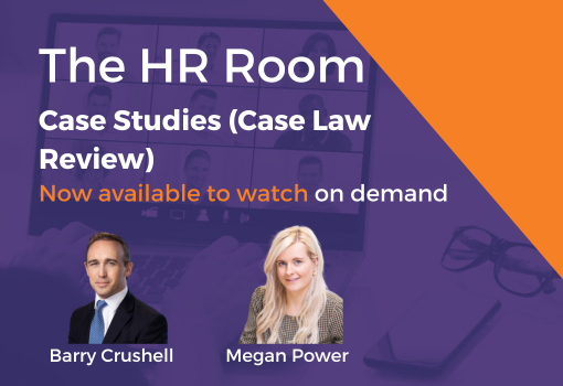 HR Room Webinar Case Studies Case Law Review Settlement Agreements Barry Crushell Megan Power