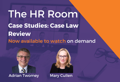 HR Room Webinar Case Studies Case Law Review Adrian Twomey Mary Cullen Insight HR