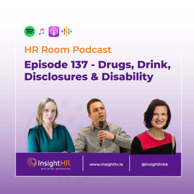 HR Room Podcast Episode 137 drink drugs disclosures and disability