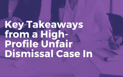 Lessons in Fair Process: Key Takeaways from a High-Profile Unfair Dismissal Case