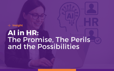 AI in HR: The Promise, the Peril, and the Possibilities