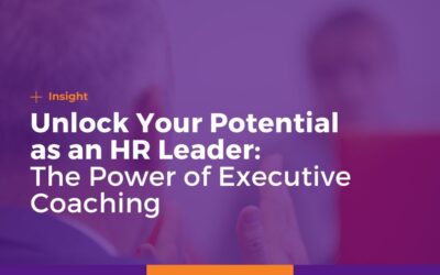 Unlock Your Potential as an HR Leader: The Power of Executive Coaching