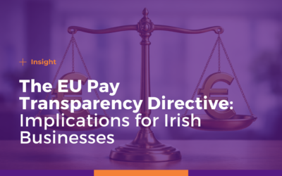 The EU Pay Transparency Directive: Implications for Irish Businesses