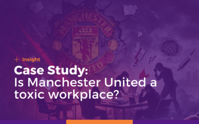 Case Study: Is Manchester United a Toxic Workplace?