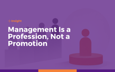 Management Is a Profession, Not a Promotion