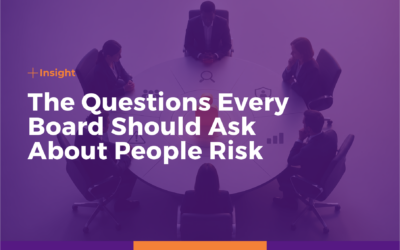The Questions Every Board Should Ask About People Risk